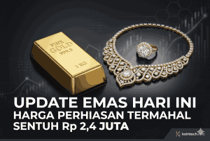Update Emas Hari Ini: Harga Perhiasan Termahal Sentuh Rp 2,4 Juta