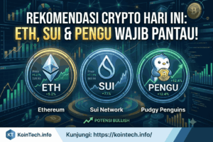 Rekomendasi Crypto Hari Ini: ETH, SUI & PENGU Wajib Pantau