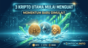 3 Kripto Utama Mulai Menguat, Momentum Baru Dimulai?