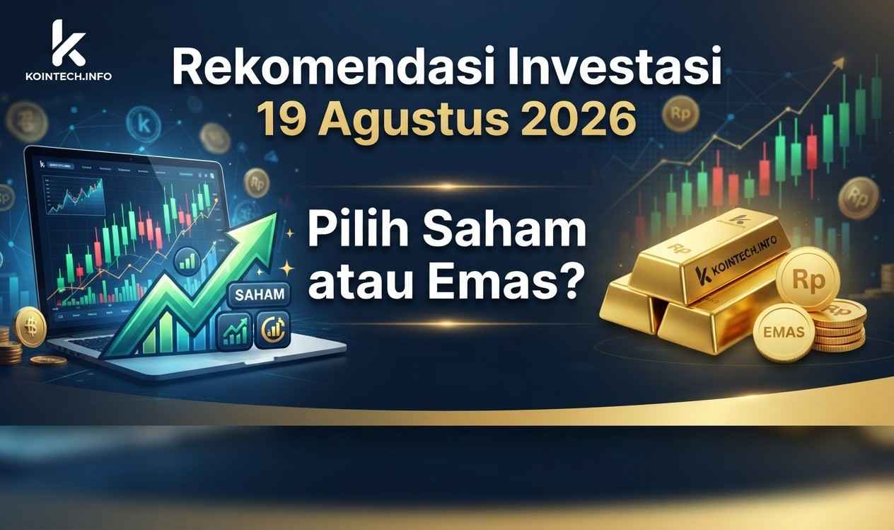 Rekomendasi Investasi 19 Agustus 2026, Pilih Saham atau Emas?